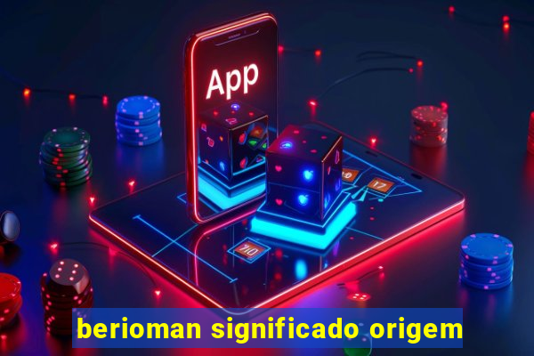 berioman significado origem